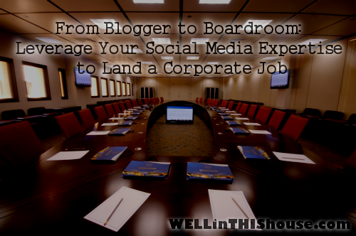 From Blogger to Boardroom: Leverage Your Social Media Expertise to Land a Corporate Job. Speakers: Ellen Gerstein and Lizz Porter