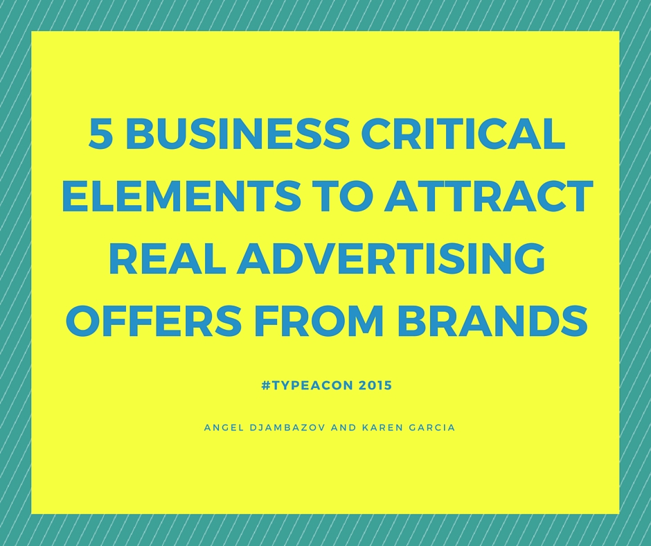 5 Business Critical Elements to Attract Real Advertising Offers from Brands