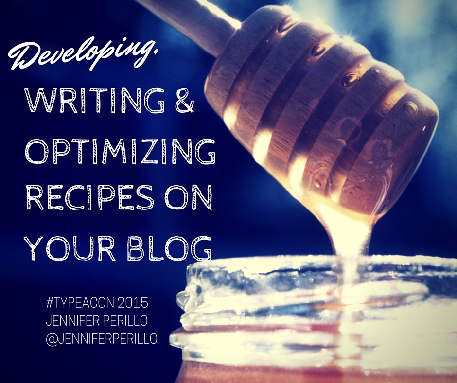 Developing, Writing and Optimizing Recipes on Your Blog with Jennifer Perillo
