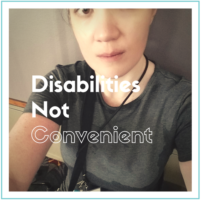 Disabilities Not Convenient