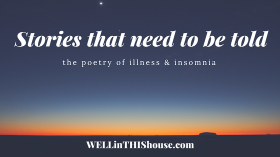 Stories that need to be told: the poetry of illness and insomnia