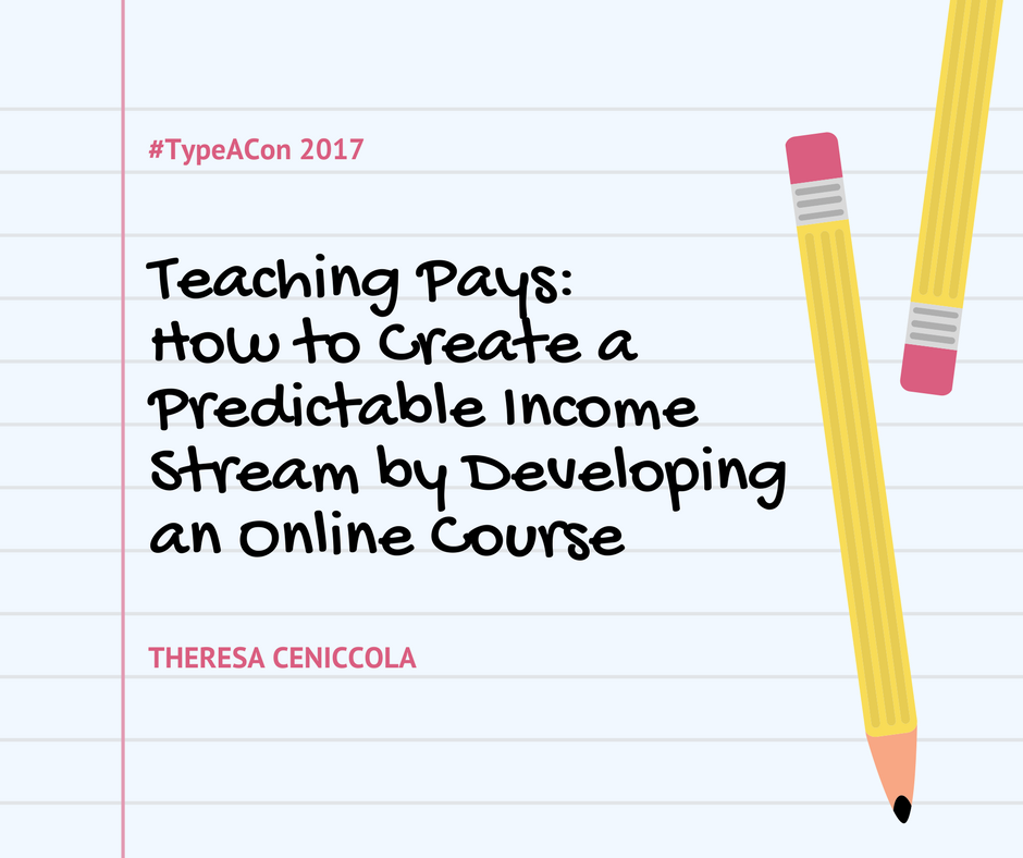 Teaching Pays: How to Create a Predictable Income Stream by Developing an Online Course